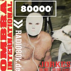 Jorkes (Ombra INTL x Radio80k 3.4.2021)
