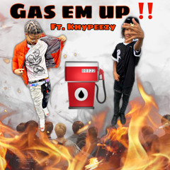 Gas em up Khaipeezy X Tnb Mante