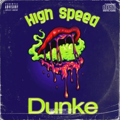 Lil Dunke - Highspeed
