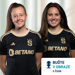Respekt, odvaha a bojovnost – hodnoty ženského týmu AC Sparta Praha sdílené s ČSOB