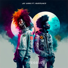 Jay Ammo ft. Mariduhkid - Pressure