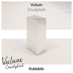 PREMIERE: Vulum - Coudylock [Kubiedelic]