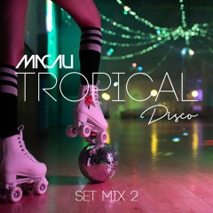 TROPICAL DISCO (SET MIX 2)