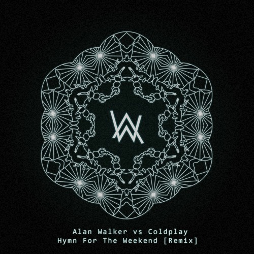 Listen to Alan Walker Vs Coldplay Hymn For The Weekend [Remix] by  MusicHouse in Awesome remixes playlist online for free on SoundCloud