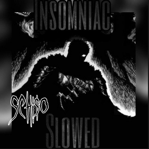 Insomniac (Slowed "Move away from me")