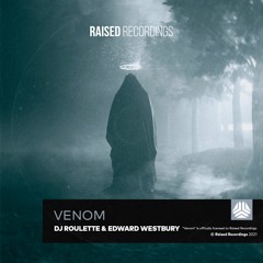 DJ Roulette & Edward Westbury - Venom