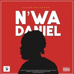 Nwa Daniel (Prod By Lester)