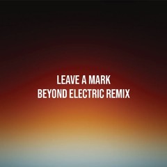 Anyma, Magnus - Leave A Mark (Beyond Electric Remix) | Free DL