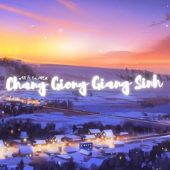 Chang Giong Giang Sinh (Remix) | w1bi ft. Lu, MCK