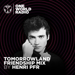 Tomorrowland Friendship Mix - Henri PFR