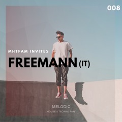 MHTFAM INVITES 008 | Freemann (IT)