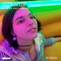 Legitime & Mesma invitent More Eaze - 26 Septembre 2022