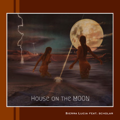 House On The MOON (Feat. Scholar)