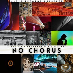 03. No Chorus By A-Dee Ft. Safal | #AFTHEEP 💽