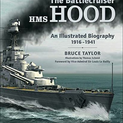 [Read] EBOOK EPUB KINDLE PDF The Battlecruiser HMS Hood: An Illustrated Biography, 19