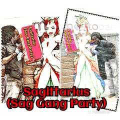 Sagittarius (SAG GANG PARTY)