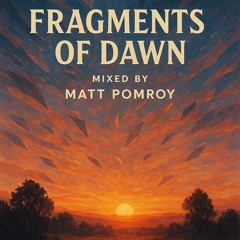 Fragments of Dawn