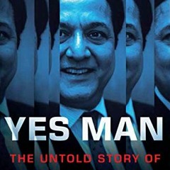 GET EBOOK EPUB KINDLE PDF Yes Man: The Untold Story of Rana Kapoor by  Pavan C. Lall