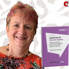 Episode 18: Part two - ‘Adoption by foster carers’ - interview with author Elaine Dibben
