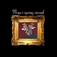 Dee Fortune & Thought Group present: Hope's Spring Eternal