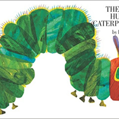 [View] EBOOK 📪 The Very Hungry Caterpillar by  Eric Carle [EPUB KINDLE PDF EBOOK]