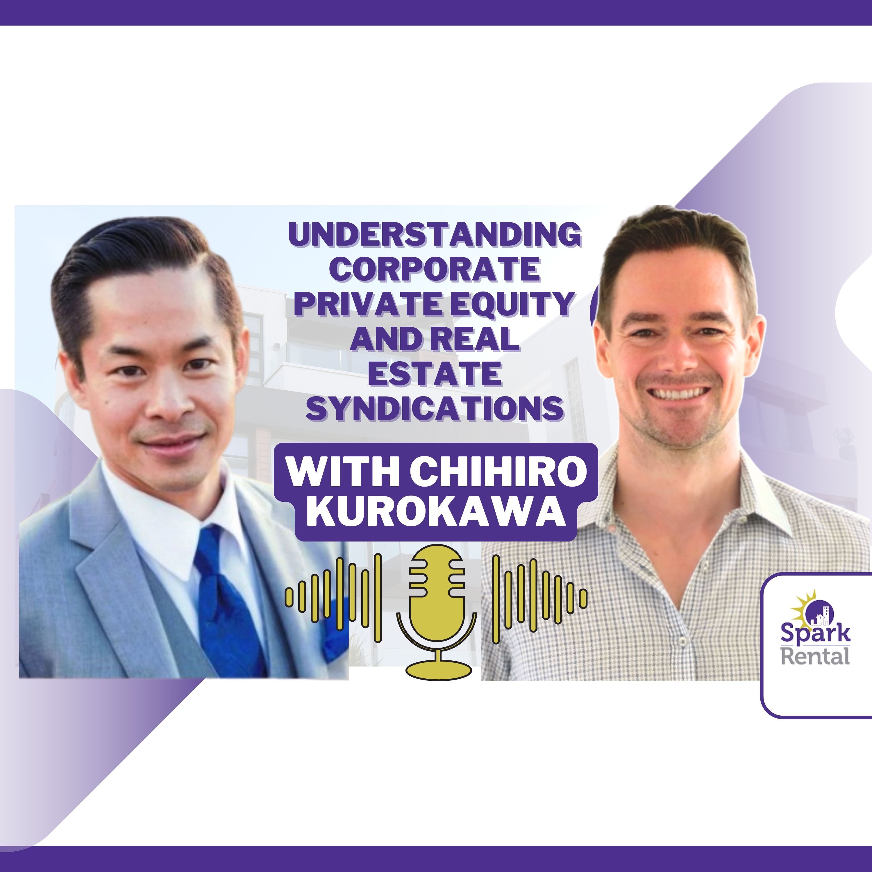 cover of episode Ep. 227: Understanding Corporate Private Equity and Real Estate Syndications with Chihiro Kurokawa