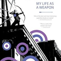 [FREE] EBOOK 📄 Hawkeye Vol. 1: My Life As A Weapon (Hawkeye Series) by Matt Fraction