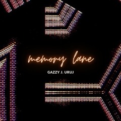 Gazzy J. Uruj - Memory Lane (30.10.2022)