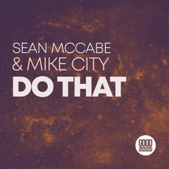 Sean McCabe & Mike City - Do That (Radio Edit)