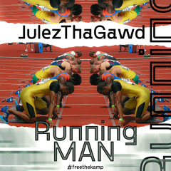 JulezThaGawd - "Running Man"