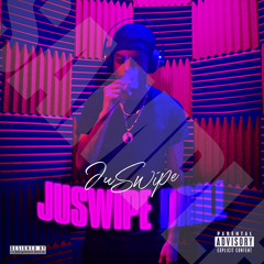 JuSwipey - “Drill”