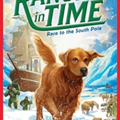 ACCESS EPUB 🖊️ Race to the South Pole (Ranger in Time #4) by Kate Messner,Kelley McM