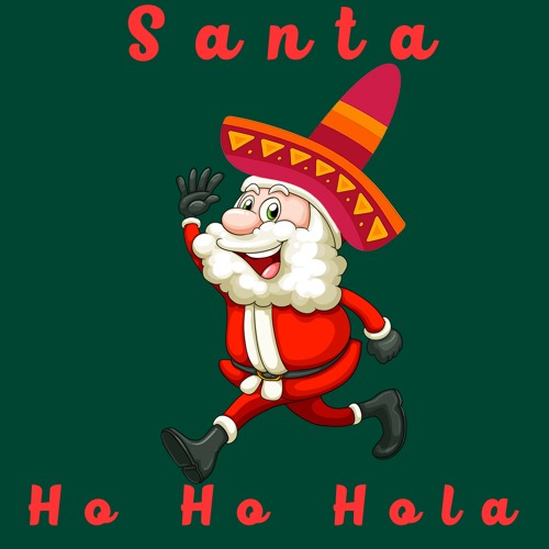 Santa Ho Ho Hola