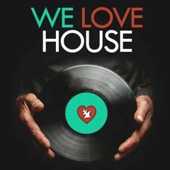 We Love House Music