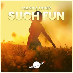 Manila ChriZ - Such Fun [AnotherXtremeWorld Release]