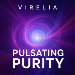 Pulsating Purity