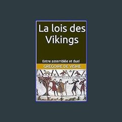 *DOWNLOAD$$ 🌟 La loi des Vikings: Entre assemblée et duel (Codes et lois de l'Antiquité) (French E