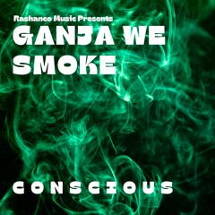 Ganja We Smoke