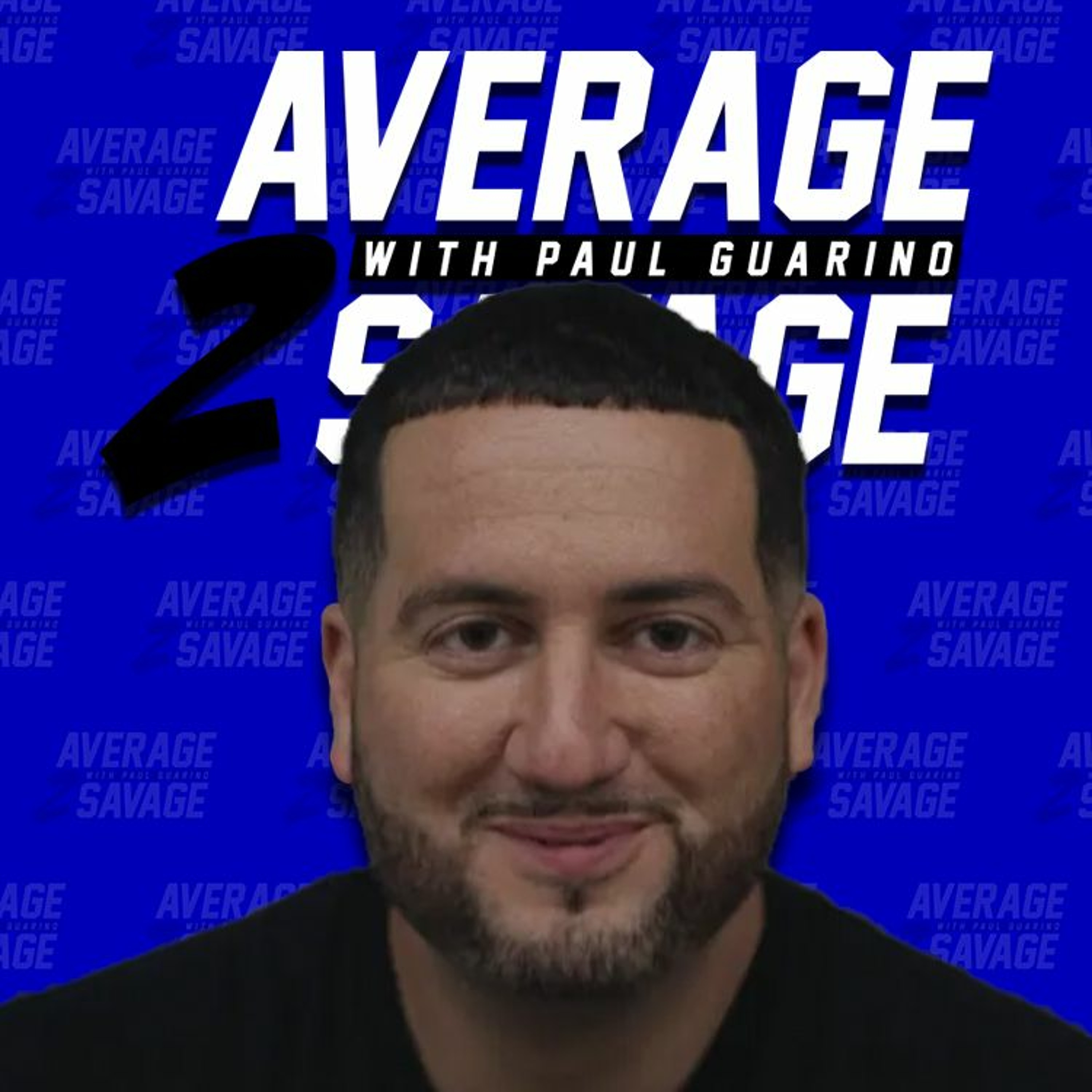 Average to Savage
