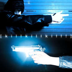 killkillkill!