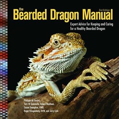 EBOOK The Bearded Dragon Manual, 2nd Edition: Expert Advice for Keeping and Cari