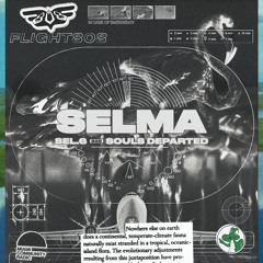 FLIGHT808015: SELMA (SEL.6 B2B Souls Departed) | HYBRID SET