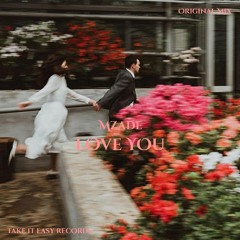 Mzade - Love You (Original Mix)