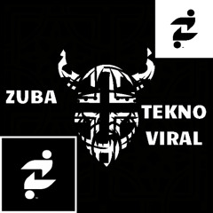 ZUBA -  TEKNO VIRAL (170-BPM) (!!&REPLACE 17-03-2026)