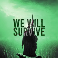 WE WILL SURVIVE (Anor x ALEXYZZ) *OUT ON SPOTIFY*