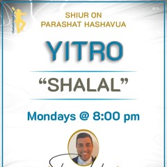 “SHALAL” -PARASHAT YITRO - Sharone lankry 5785