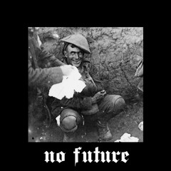 NO FUTURE //ft. SZALONY JOHNNY