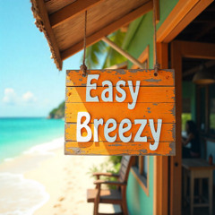 Easy Breezy