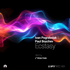 Ivan Pogrebniak, Paul Boychev - Ecstasy [LuPS Records]