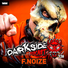 Darkside Podcast 338 - F.NOIZE
